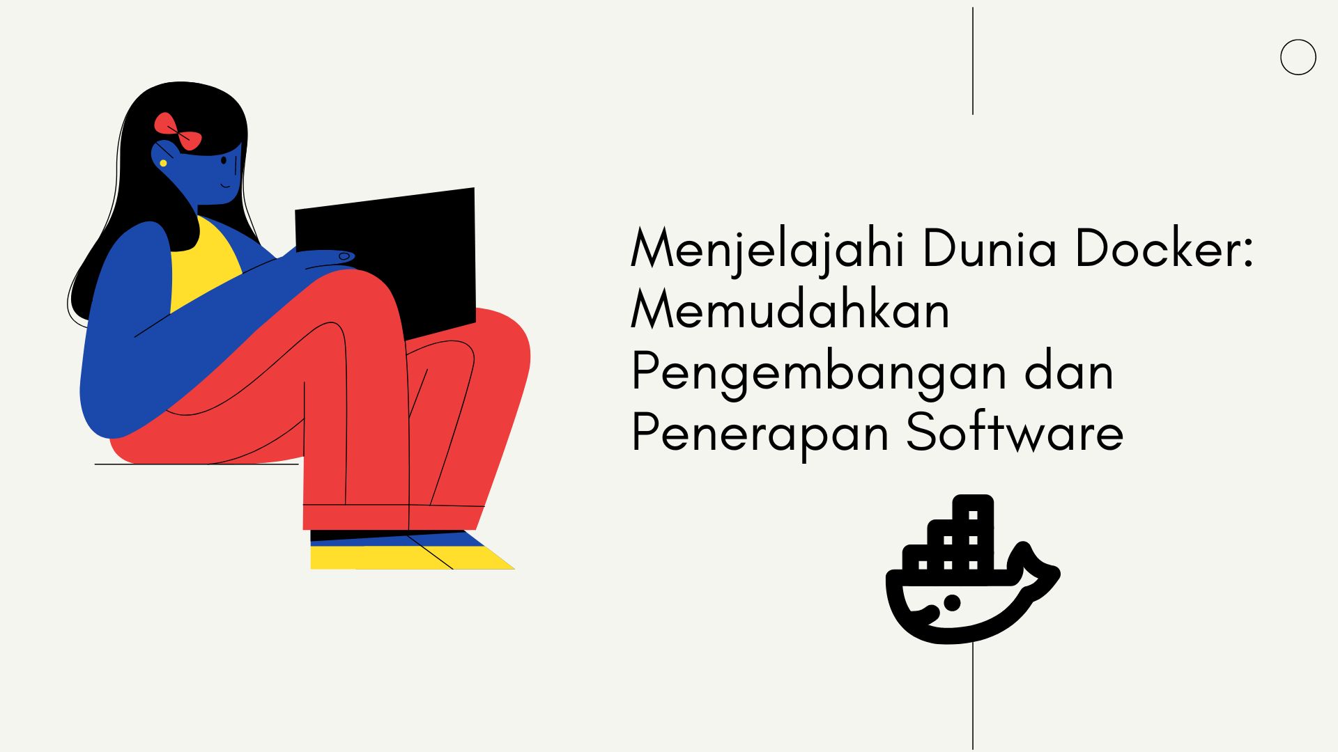 Kelas Menjelajahi Dunia Docker: Memudahkan Pengembangan dan Penerapan Software di BuildWithAngga